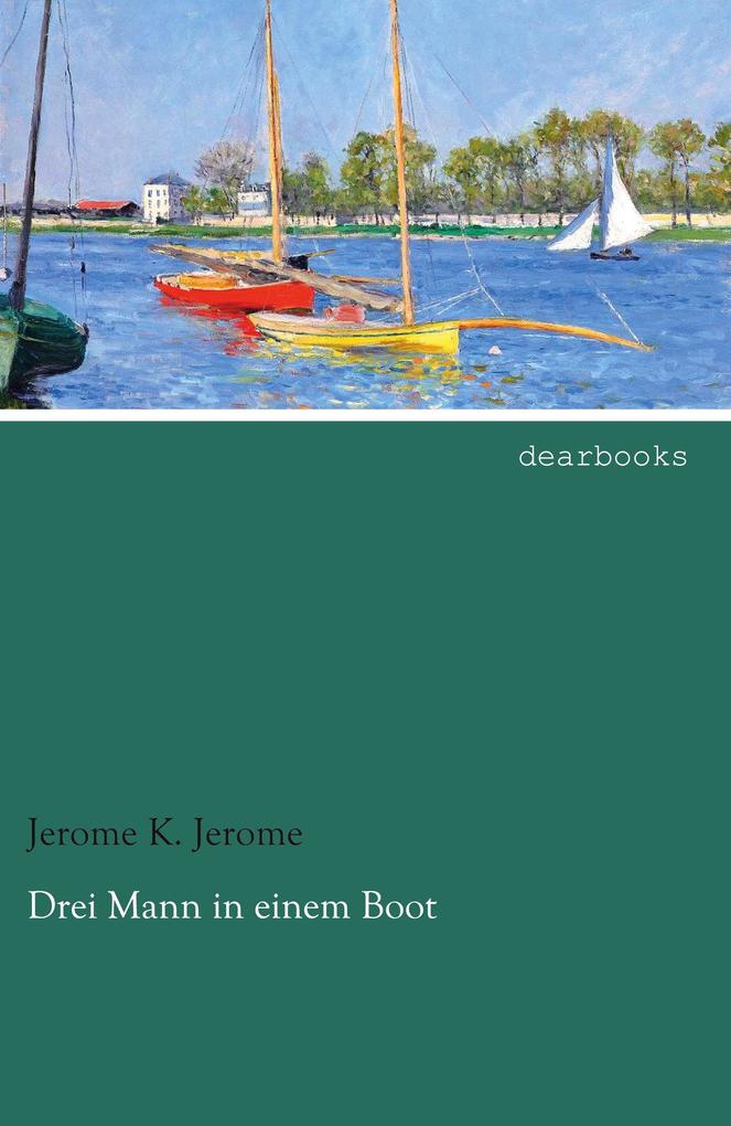 Produktbild: Drei Mann in einem Boot | Jerome K. Jerome