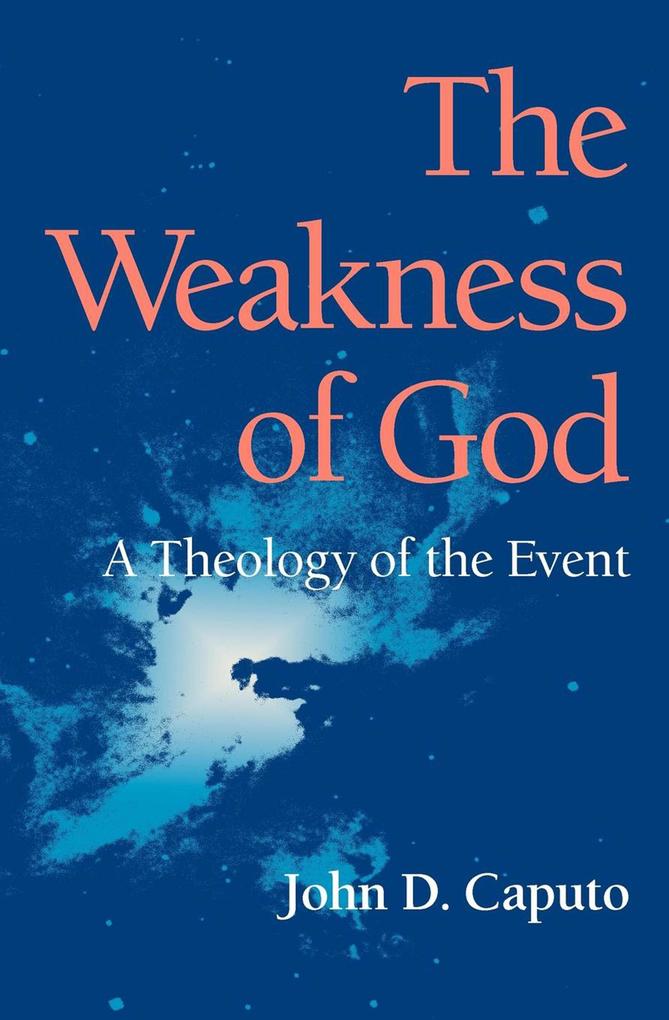 Produktbild: The Weakness of God | John D. Caputo
