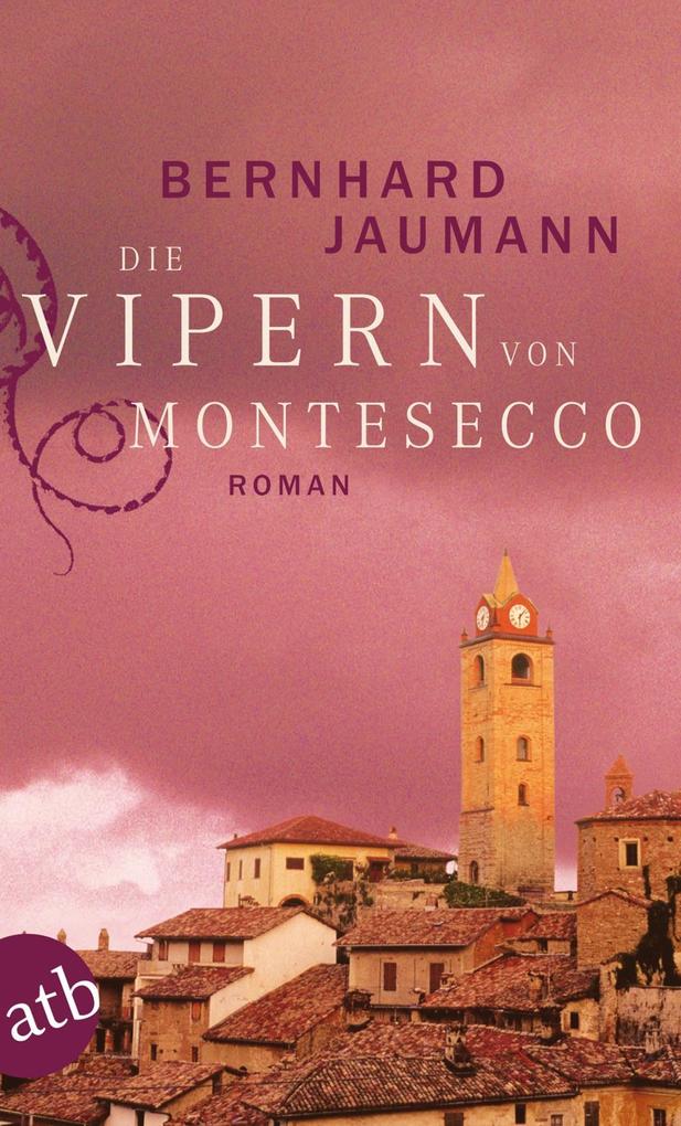 Produktbild: Die Vipern von Montesecco | Bernhard Jaumann