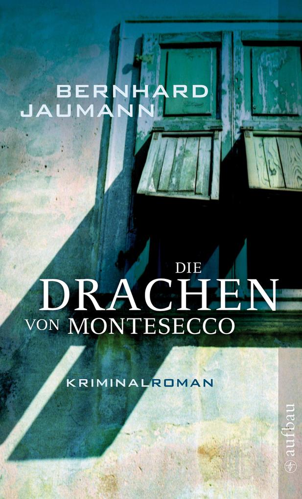 Produktbild: Die Drachen von Montesecco | Bernhard Jaumann