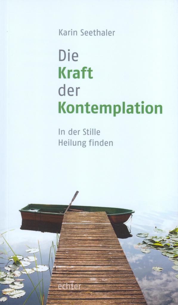 Produktbild: Die Kraft der Kontemplation | Karin Seethaler