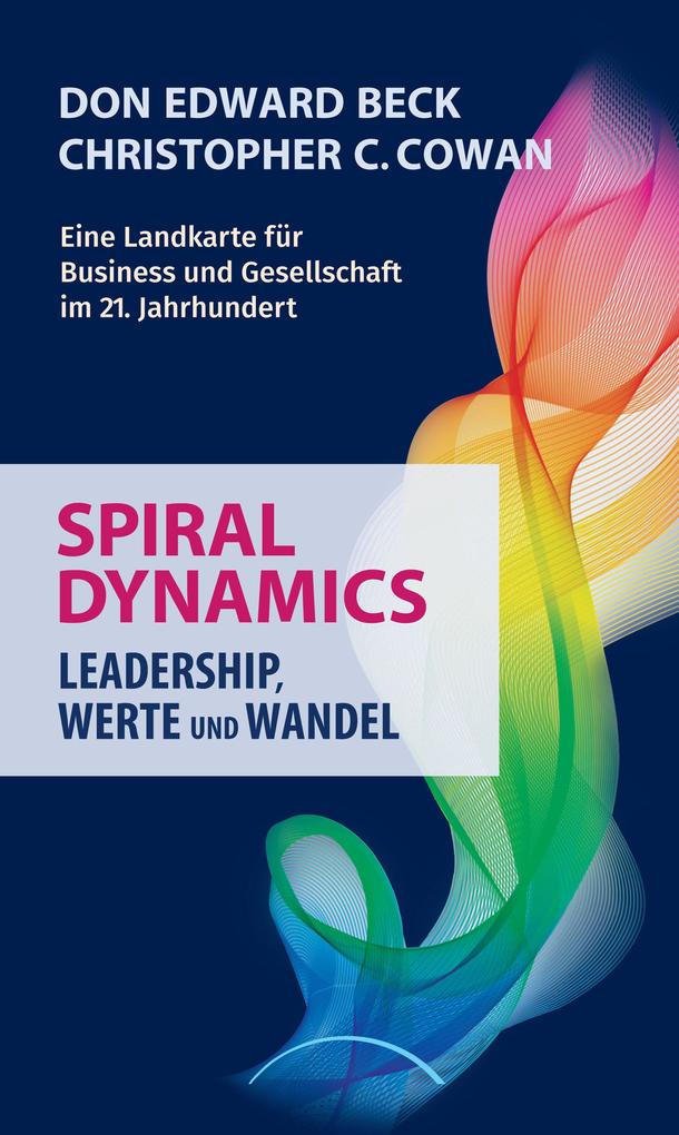 Produktbild: Spiral Dynamics | Don Edward Beck, Christopher C. Cowan