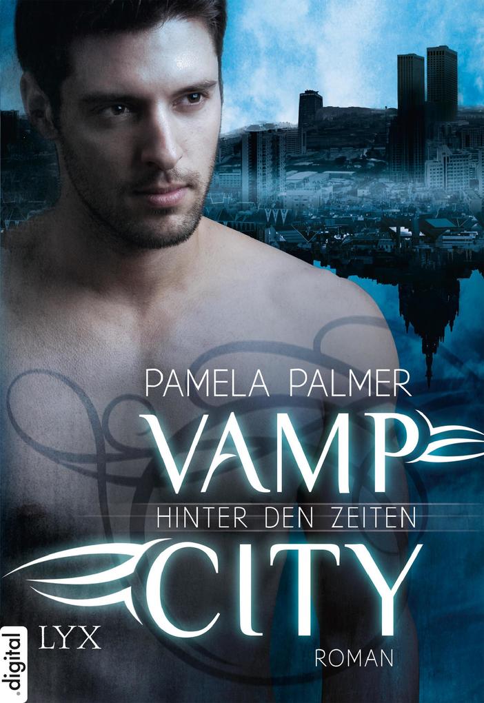 Produktbild: Vamp City - Hinter den Zeiten | Pamela Palmer