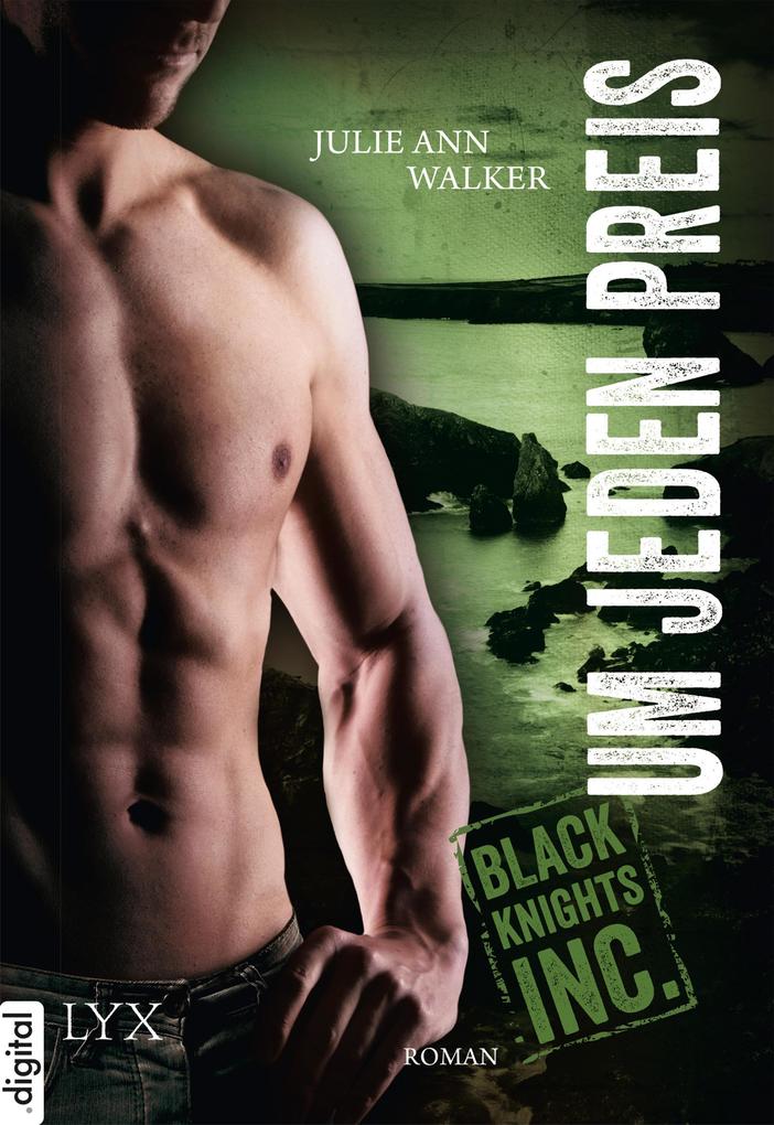 Produktbild: Black Knights Inc. - Um jeden Preis | Julie Ann Walker