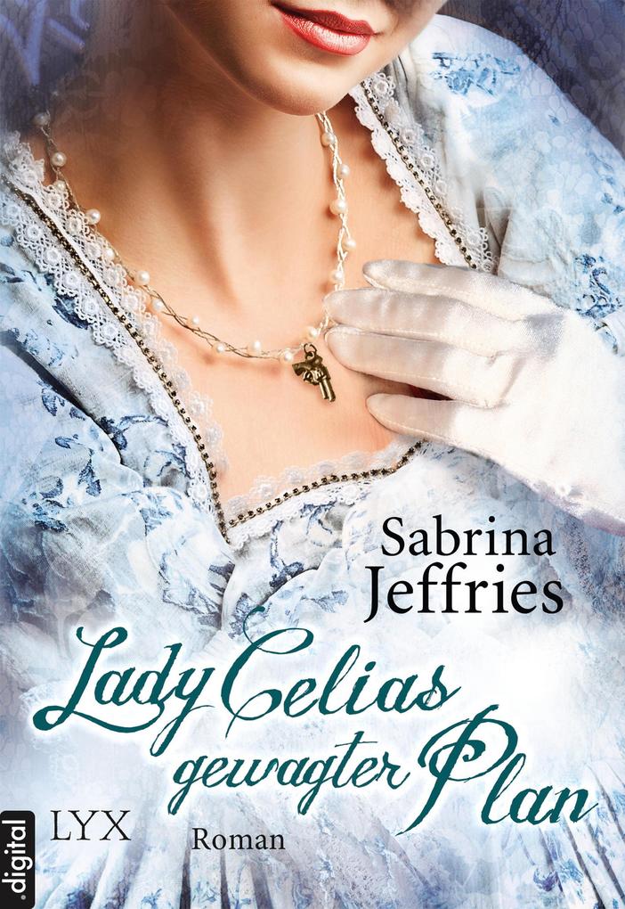 Produktbild: Lady Celias gewagter Plan | Sabrina Jeffries