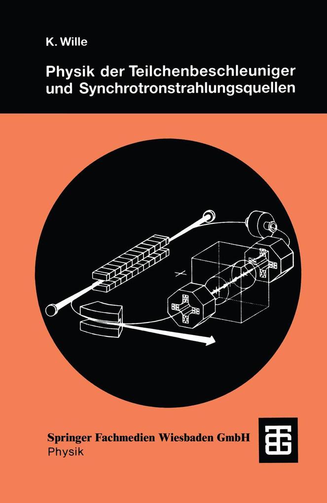 Produktbild: Physik der Teilchenbeschleuniger und Synchrotronstrahlungsquellen | Klaus Wille