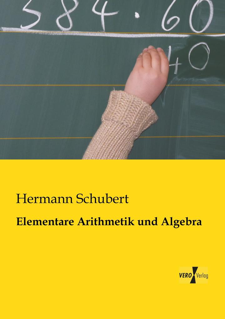 Produktbild: Elementare Arithmetik und Algebra | Hermann Schubert