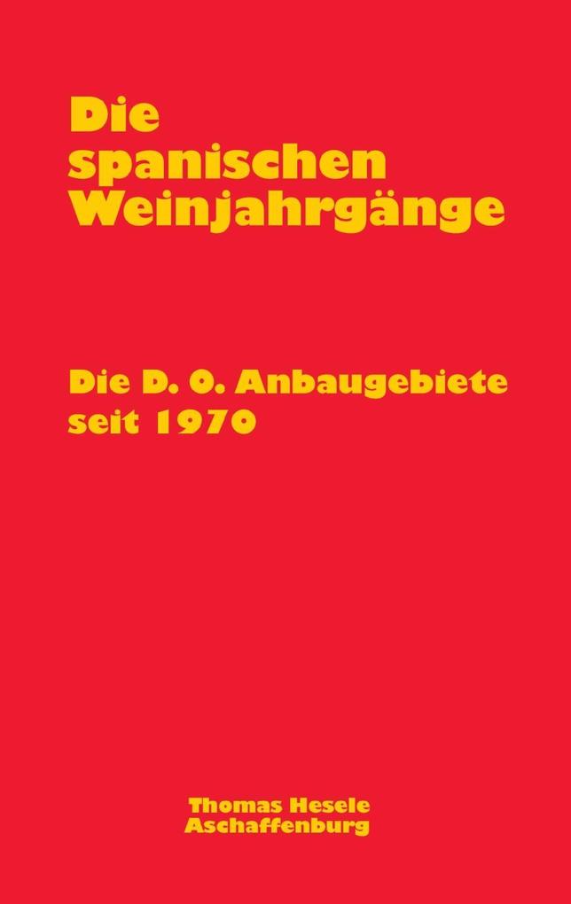 Produktbild: Die spanischen Weinjahrgänge | Thomas Hesele