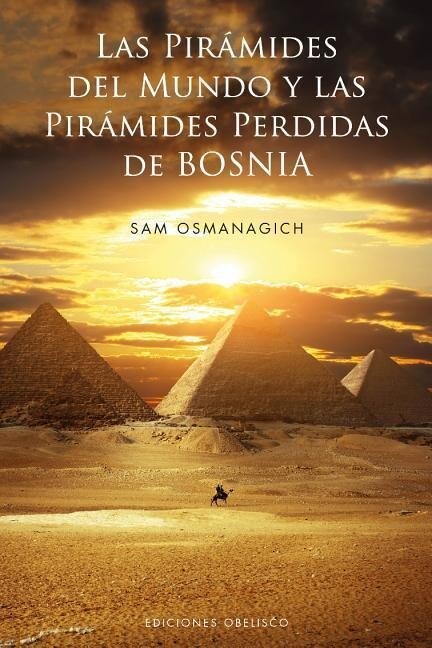 Piramides del Mundo y Las Piramides de Bosnia, Las als Buch (gebunden)