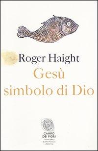 Produktbild: Gesù simbolo di Dio | Roger Haight