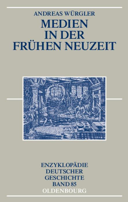 Produktbild: Medien in der Frühen Neuzeit | Andreas Würgler