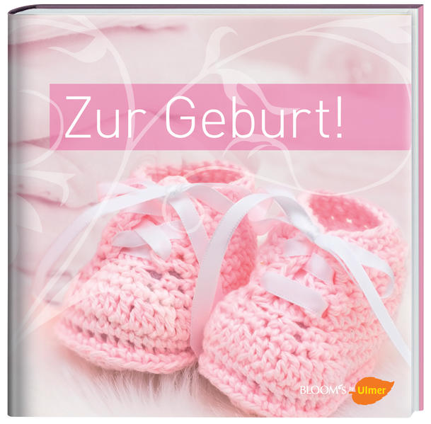 Produktbild: Zur Geburt! - Mädchen. Geschenkbuch zur Geburt