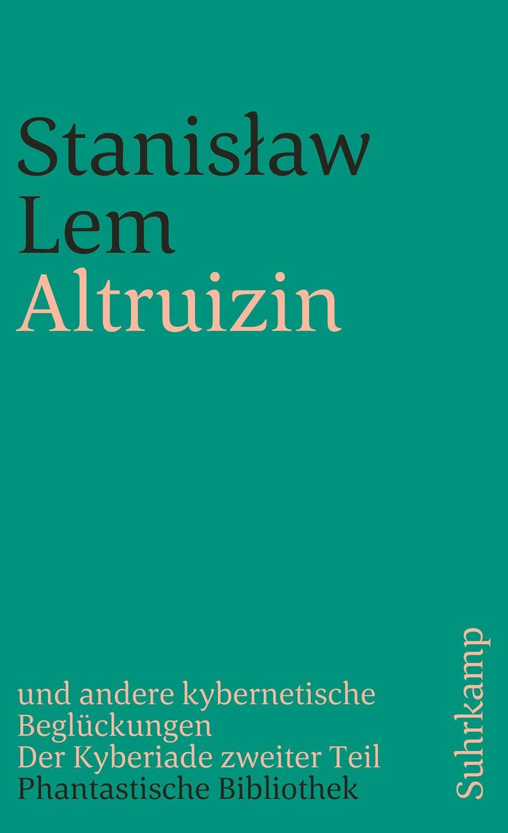 Produktbild: Altruizin und andere kybernetische Beglückungen | Stanisaw Lem