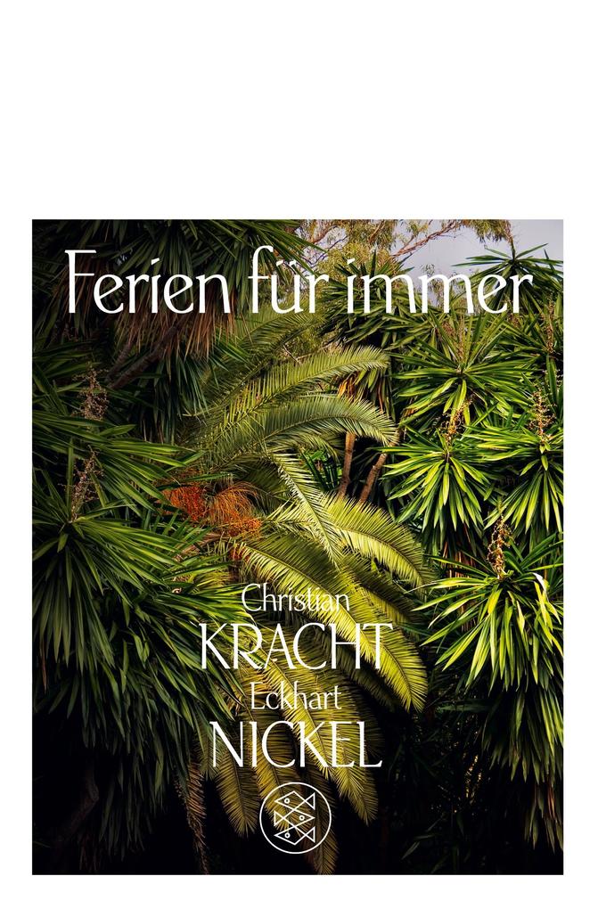 Produktbild: Ferien für immer | Christian Kracht, Eckhart Nickel