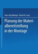 Hans-Jörg Bullinger, Martin M. Lung: Planung der Materialbereitstellung ...