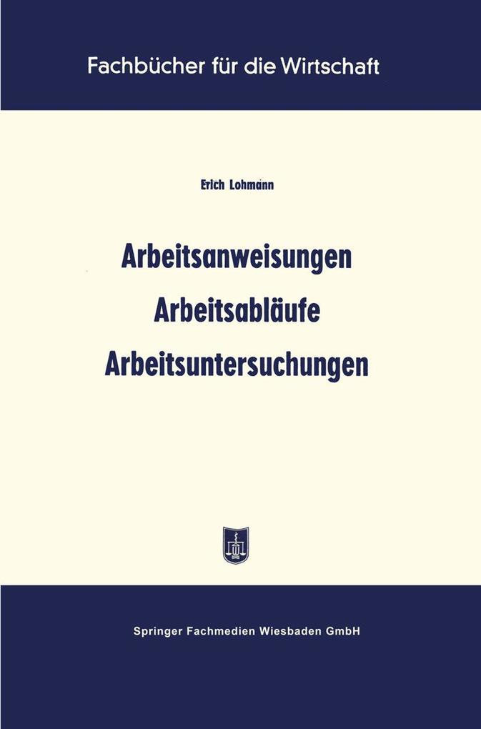 Produktbild: Arbeitsanweisungen Arbeitsabläufe Arbeitsuntersuchungen | Erich Lohmann