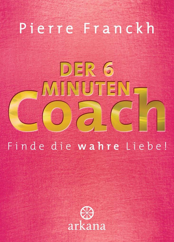 Produktbild: Der 6-Minuten-Coach | Pierre Franckh