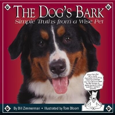 The Dog's Bark: Simple Truths from a wise pet als Buch (gebunden)