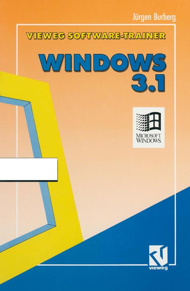 Produktbild: Vieweg-Software-Trainer Windows 3. 1 | Jürgen Burberg