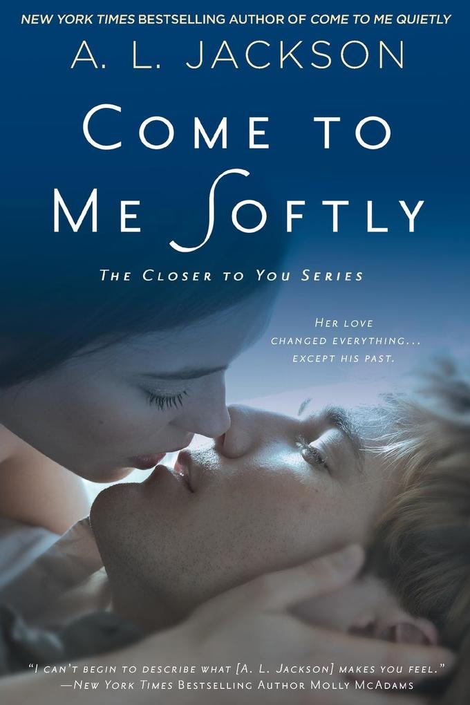 Produktbild: Come to Me Softly | A. L. Jackson