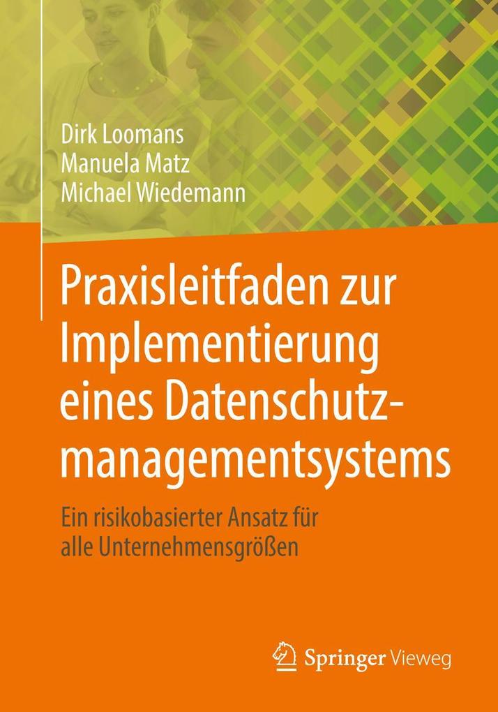 Produktbild: Praxisleitfaden zur Implementierung eines Datenschutzmanagementsystems | Dirk Loomans, Manuela Matz, Michael Wiedemann