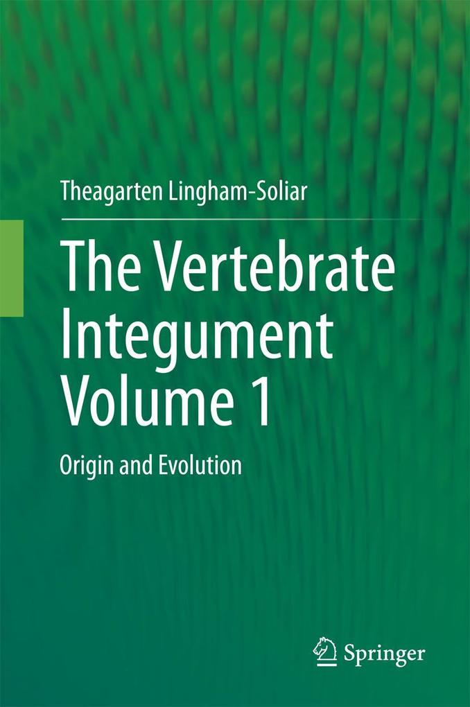 Produktbild: The Vertebrate IntegumentVolume 1 | Theagarten Lingham-Soliar
