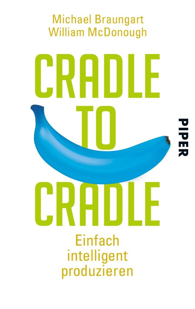 Produktbild: Cradle to Cradle | Michael Braungart, William McDonough