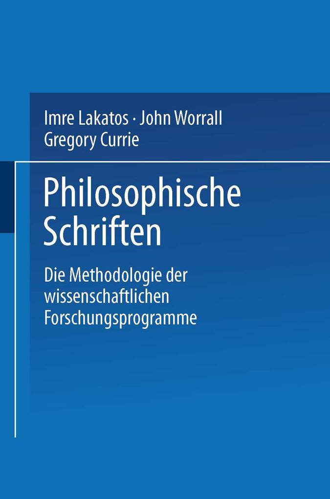 Produktbild: Die Methodologie der wissenschaftlichen Forschungsprogramme | Imre Lakatos