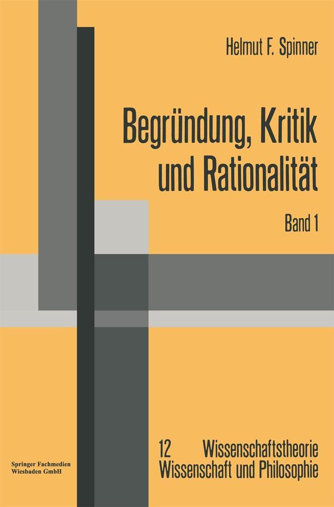 Produktbild: Begründung, Kritik und Rationalität | Helmut F. Spinner