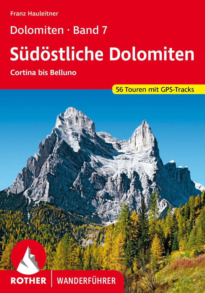 Produktbild: Dolomiten Band 7 - Südöstliche Dolomiten | Franz Hauleitner