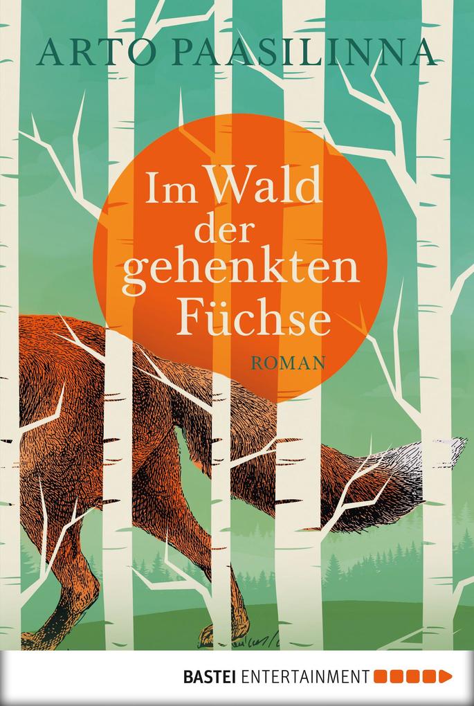 Produktbild: Im Wald der gehenkten Füchse | Arto Paasilinna