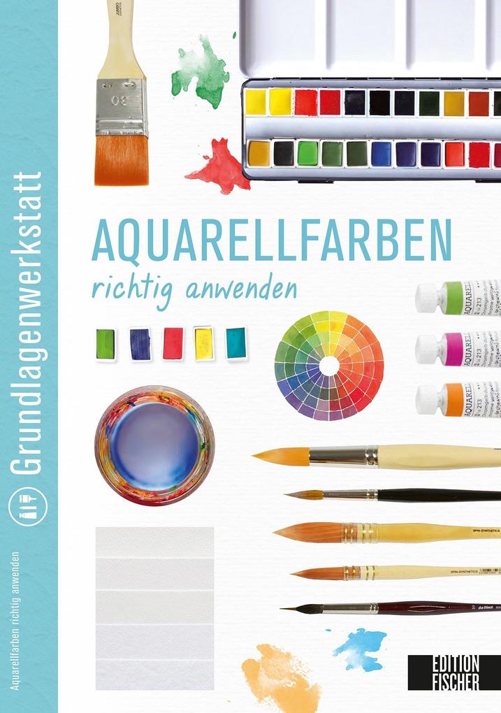 Produktbild: Grundlagenwerkstatt: Aquarellfarben richtig anwenden