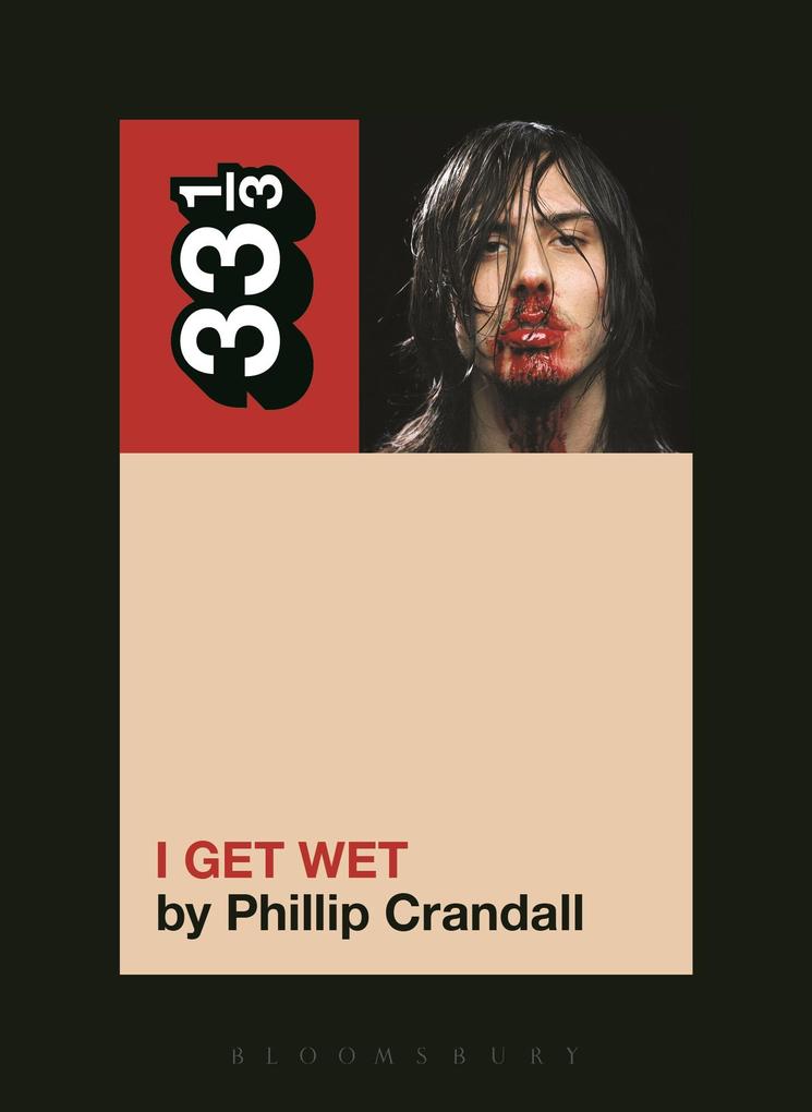 Produktbild: Andrew W.K.'s I Get Wet | Phillip Crandall