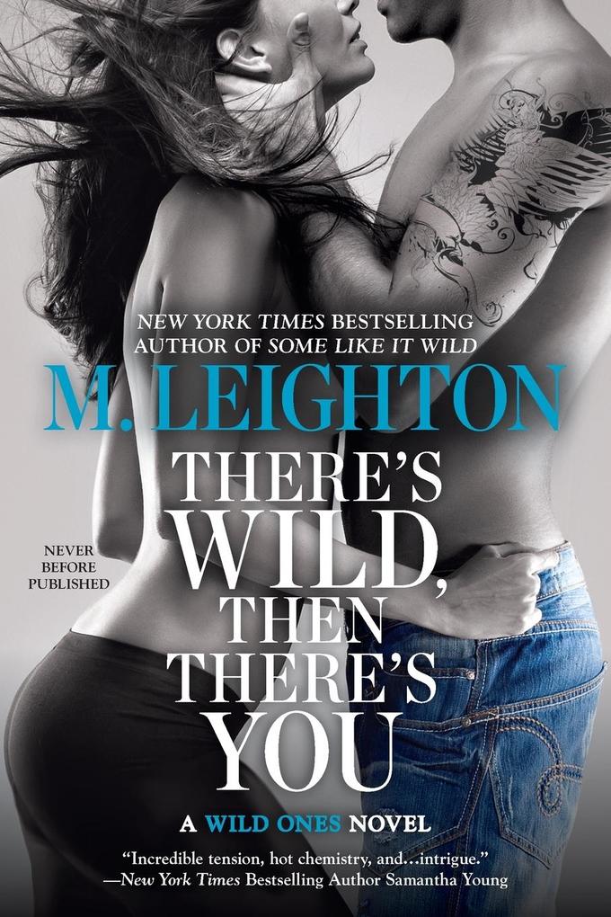 Produktbild: There's Wild, Then There's You | M. Leighton