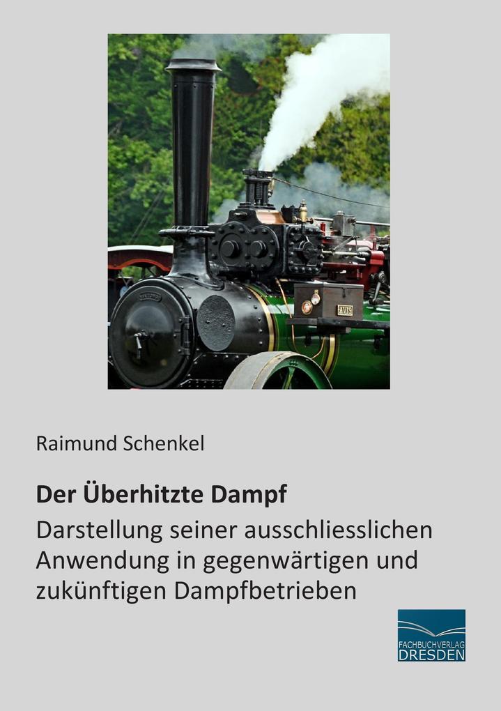 Produktbild: Der Überhitzte Dampf | Raimund Schenkel