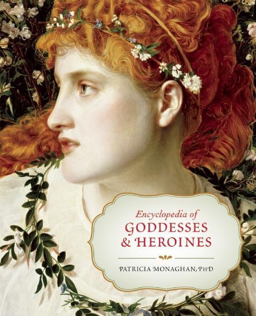 Encyclopedia of Goddesses & Heroines als Taschenbuch