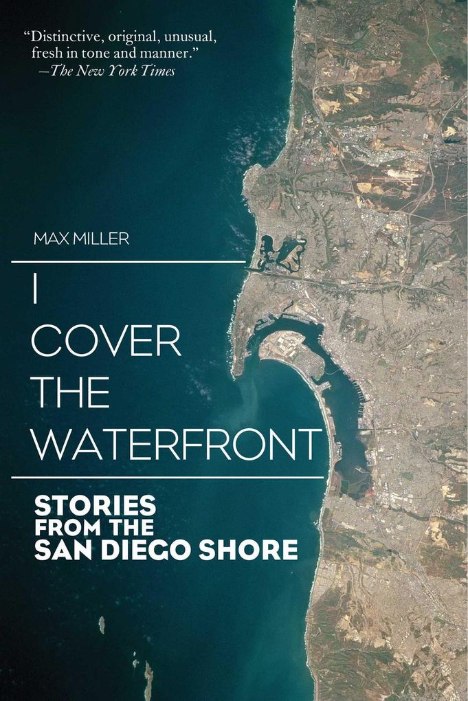 I Cover the Waterfront: Stories from the San Diego Shore als Taschenbuch