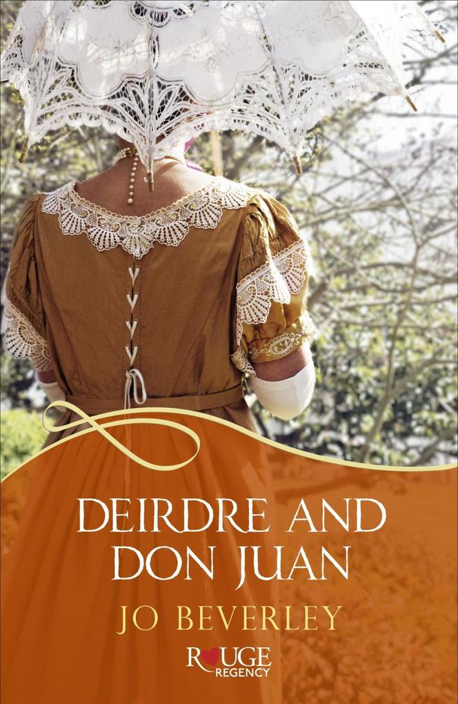 Deirdre and Don Juan: A Rouge Regency Romance als eBook epub