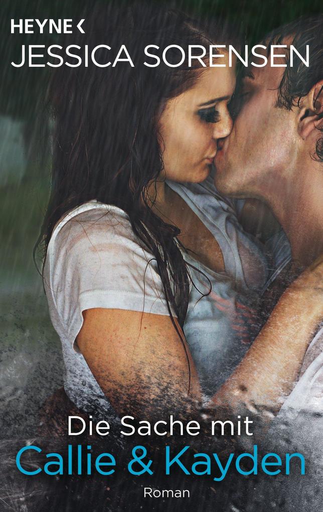 Produktbild: Die Sache mit Callie und Kayden | Jessica Sorensen