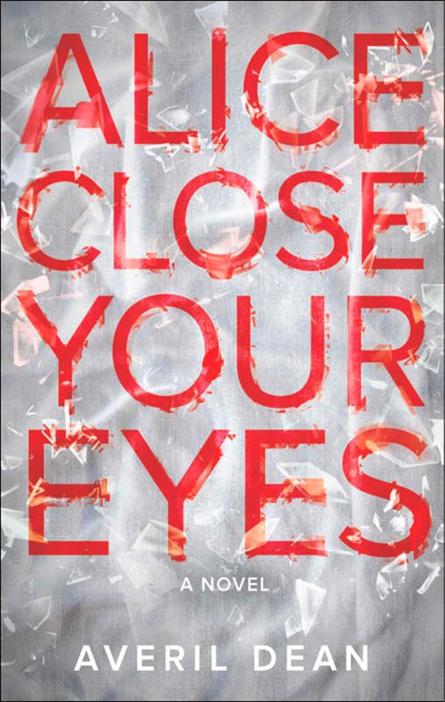 Produktbild: Alice Close Your Eyes | Averil Dean