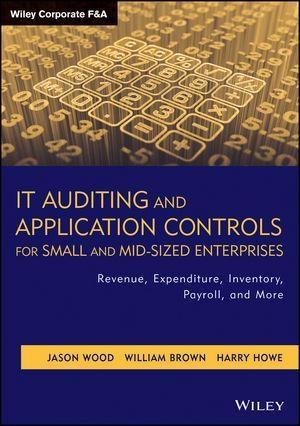 IT Auditing and Application Controls for Small and Mid-Sized Enterprises als eBook pdf