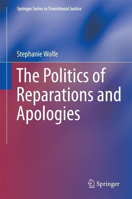 Produktbild: The Politics of Reparations and Apologies | Stephanie Wolfe