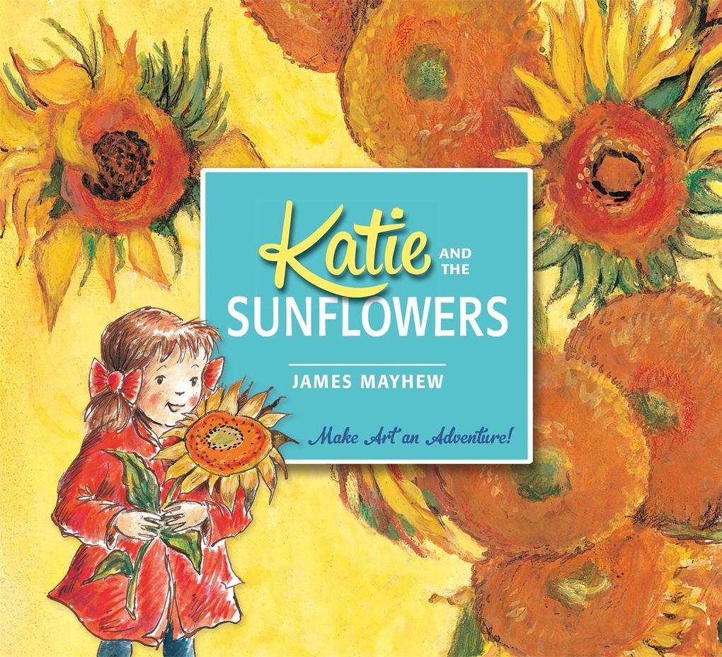Produktbild: Katie and the Sunflowers | James Mayhew