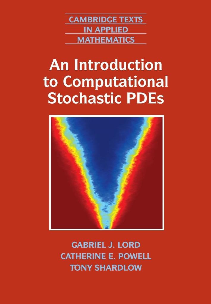 An Introduction to Computational Stochastic PDEs als Taschenbuch