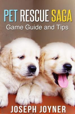 Pet Rescue Saga Game Guide and Tips als eBook epub