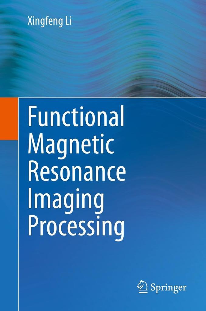 Produktbild: Functional Magnetic Resonance Imaging Processing | Xingfeng Li