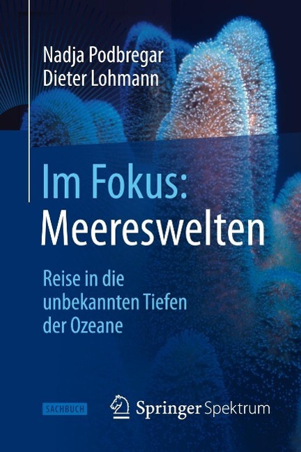 Produktbild: Im Fokus: Meereswelten | Nadja Podbregar, Dieter Lohmann