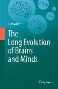 Produktbild: The Long Evolution of Brains and Minds | Gerhard Roth