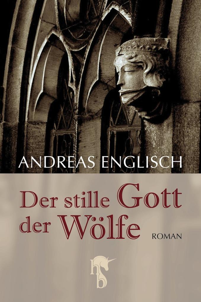 Produktbild: Der stille Gott der Wölfe | Andreas Englisch