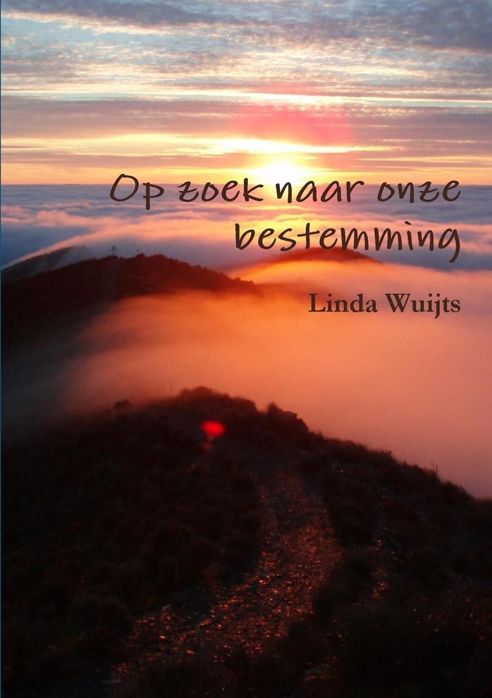 Produktbild: Op zoek naar onze bestemming | Linda Wuijts